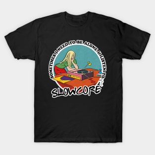 Slowcore / Music Obsessive Fan Design T-Shirt